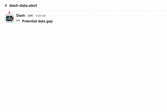 In the dash-data-alert channel, Dash posts a Potential data gap for a question it could not answer. The data team replies resolved, Dash confirms the original asker was notified, then messages the asker that the metric now has a validated definition.